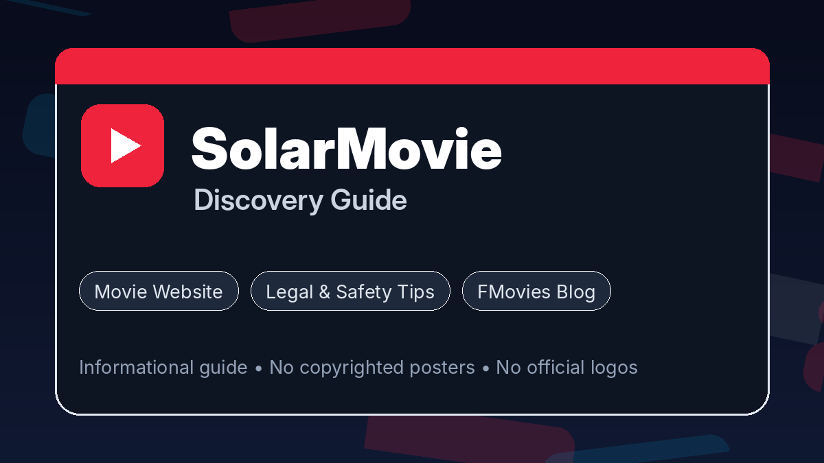 SolarMovie Guide: Movie Discovery Tips and Online Safety Checklist